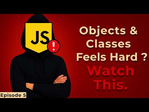 Javascript Objects Classes Easily Explained Episode 5