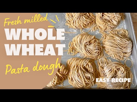 Easy Homemade Pasta With Fresh Milled Flour