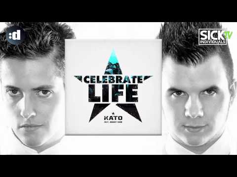 Kato ft. Jeremy Carr - Celebrate Life (SICK INDIVIDUALS Remix)