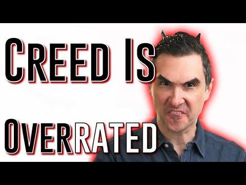 Creed Is Overrated. And other SPICY OPINIONS!