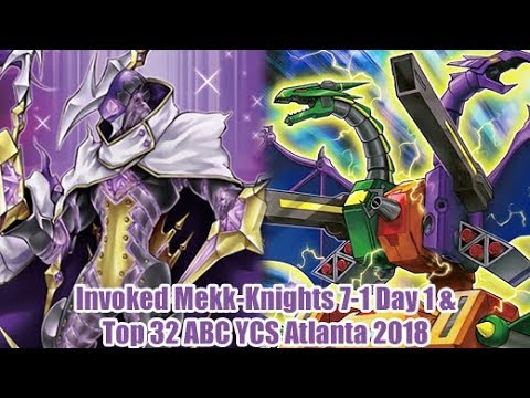 Invoked Mekk-Knights 7-1 Day 1 & Top 32 ABC YCS Atlanta 2018 Deck Profiles