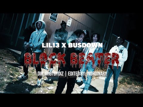 Lil13 x Bussdown - Block Beater (Exclusive Music Video) | Dir. @ShotByDiz
