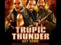 Tropic Thunder SoundTrack 