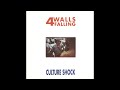 4 Walls Falling - Culture Shock (Full Album)