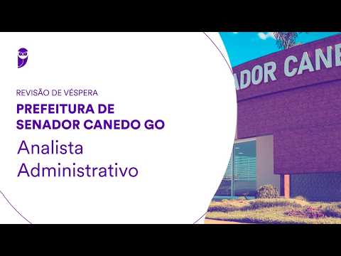 Revisão de Véspera Prefeitura de Senador Canedo GO - Analista Administrativo