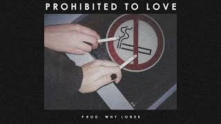 *FREE* (SAD HARD) XXXTentacion x Lil Peep Type Beat - "Prohibited to love" | Prod. Why Loner