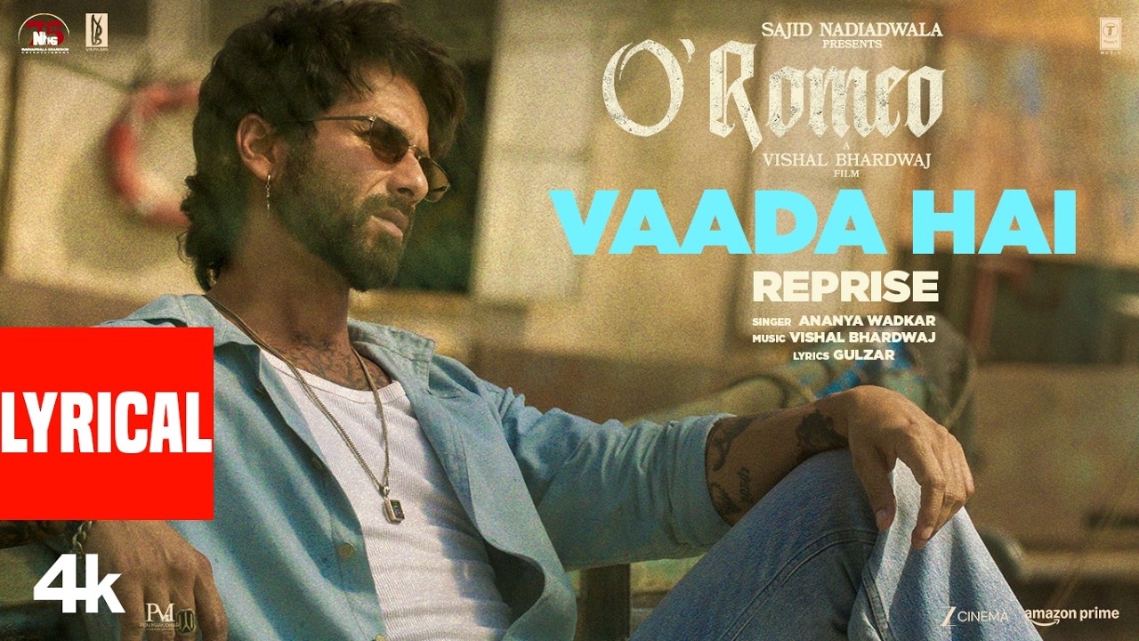 O'Romeo: Vaada Hai (Reprise) (Lyrical) | Shahid Kapoor | Triptii, Disha | Vishal B | Gulzar | Ananya