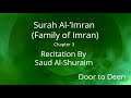 Surah Al-'Imran (Family of Imran) Saud Al-Shuraim  Quran Recitation