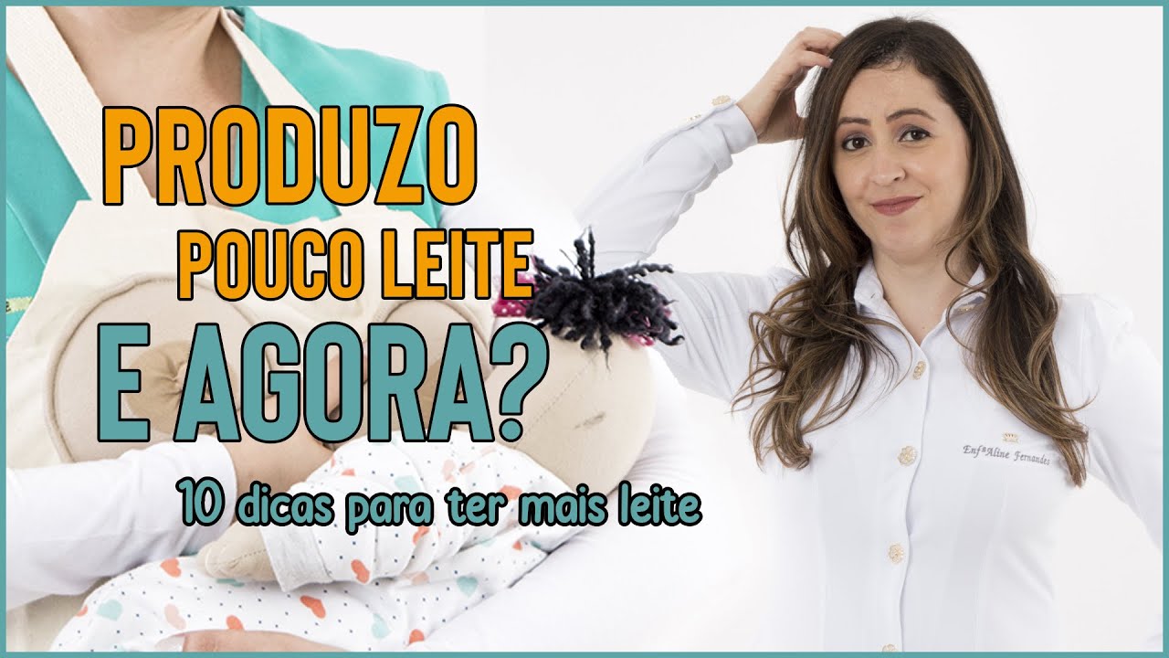 Por que produzo pouco leite? Conheça 10 dicas para ter mais leite materno
