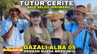 Download lagu BALE BELEQ JEROWARU (TUTUR CERITE) GAZALI ALBA 05 SUARANYA BIKIN HATI TENANG mp3