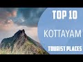 Top 10 Best Tourist Places to Visit in Kottayam | India - English