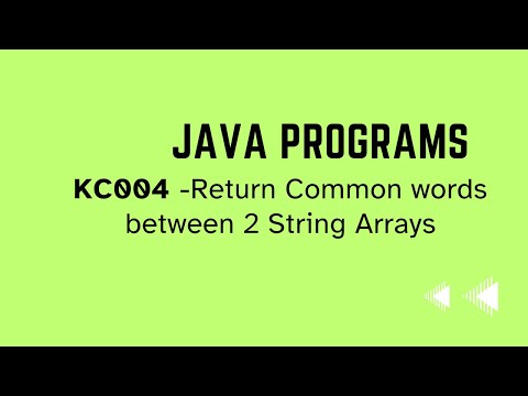 KC004 - Java Program - Return Common Word Between 2 String Arrays