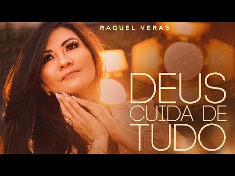 Raquel Veras - Deus Cuida de Tudo | Official Audio