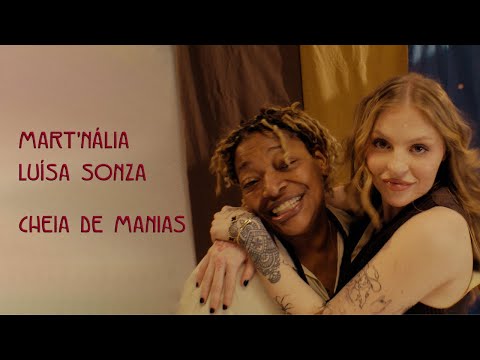 Mart'nália, Luísa Sonza - Cheia de Manias (Clipe Oficial)