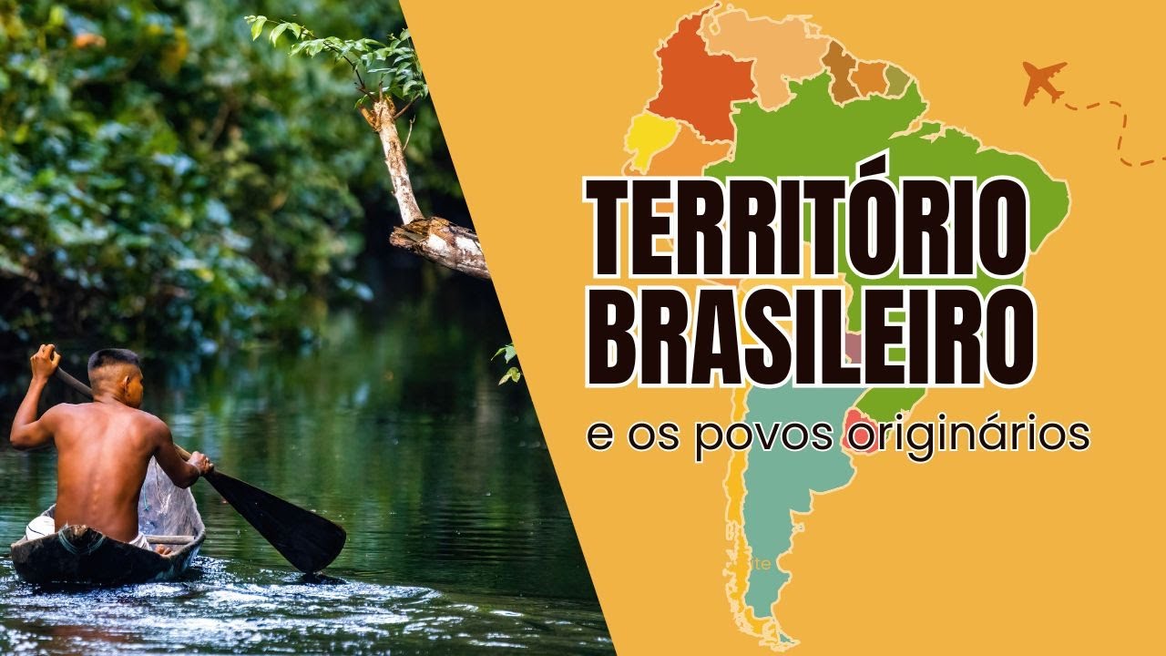 Território brasileiro e sua relação com os povos indígenas