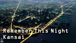 Kansai - Remember This Night (Original Mix) {HQ}