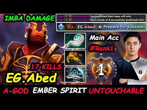 Abed Ember Spirit A-GOD Main Acc immortal Rank1 11K MMR Skill Play Imba Damage Best Build Dota 2