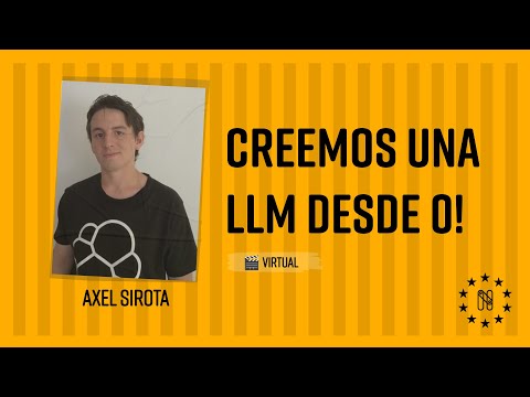 Creemos una LLM desde 0!