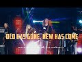 Old Has Gone, New Has Come 