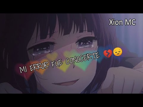MI ERROR FUE CONOCERTE😥 - (Rap Romantico 2025) - Xion MC ft. Doedo & Zckrap