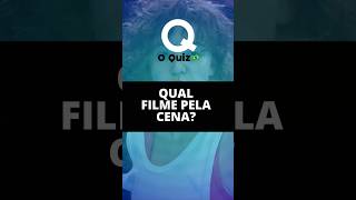 QUAL FILME PELA CENA 🤣🎬😍 Quiz de Cultura Geral e Cultura Pop 🎞️ O QUIZ BRASIL ✅ #shorts ✅ @oquizbr ​