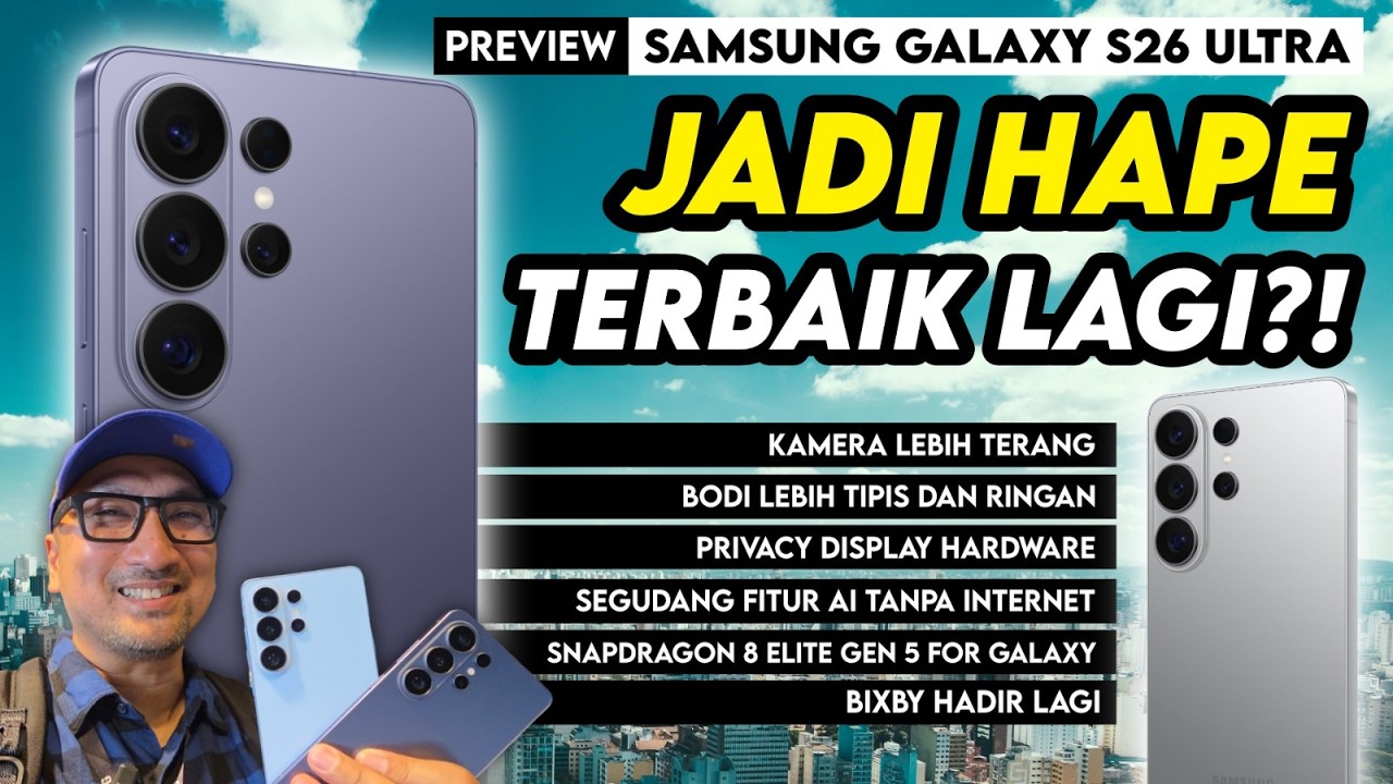 Preview Samsung Galaxy S26 Ultra - Jadi Hape Terbaik Tahun 2026?