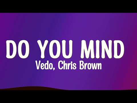 Vedo - Do You Mind (Lyrics) ft. Chris Brown (Lyrics)