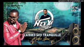 Laissez Moi Tranquille - Maitre Gims Ft Dj NexX