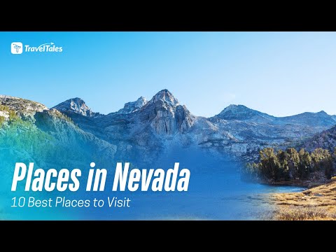10 Best Places to Visit in Nevada - Travel Guide | TravelTales
