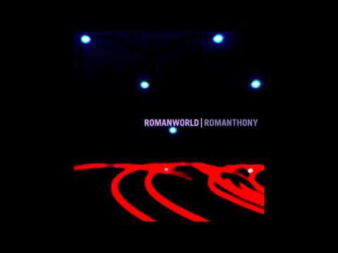 Romanthony - Romanworld (Full Album)