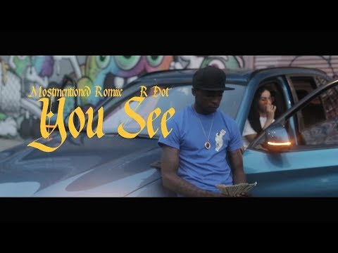Mostmentioned Romiie x R Dot - You See (Dir. By Kapomob Films)
