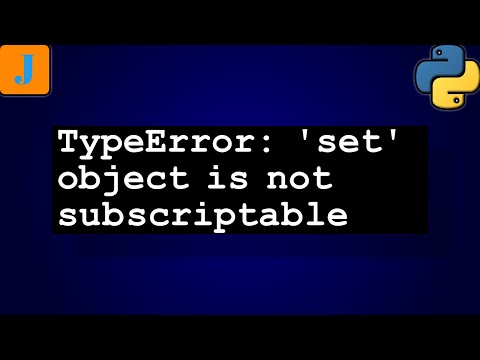Solving Python Typeerror Set Object Is Not Subscriptable