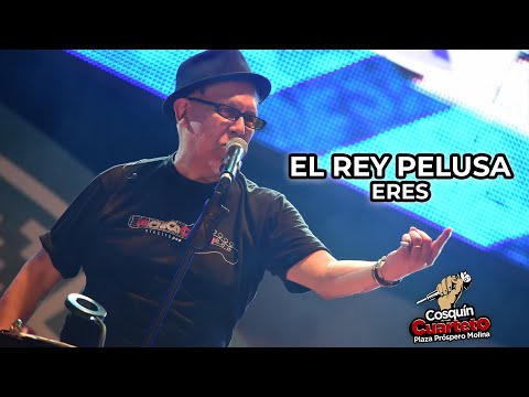 El Rey Pelusa - Eres en vivo - Cosquín Cuarteto 2022