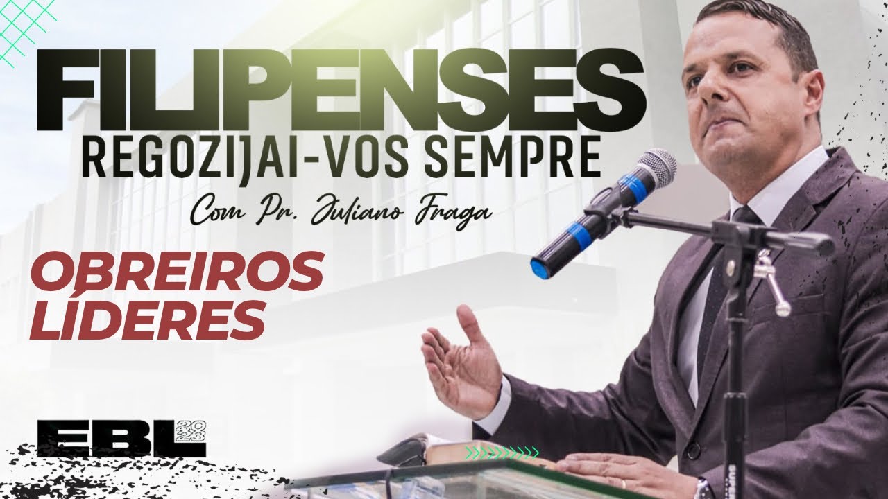 Regozijai-vos sempre (Líderes e obreiros) FILIPENSES