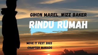 Download lagu WIZZ BAKER feat GIHON MAREL LOIMALITNA _ RINDU RUMAH  MOVE IT FEST 2022 Chapter Manado   LIRIK mp3