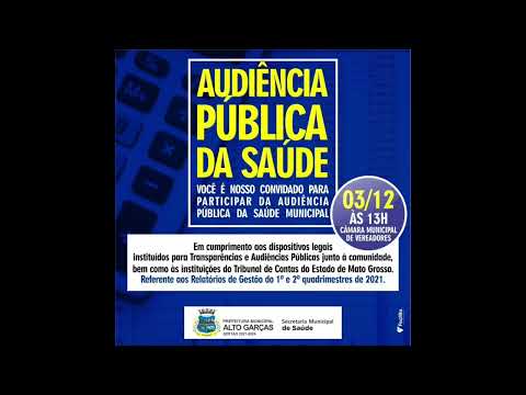 Audiência Pública da Saúde - Referente aos relatórios do 1º e 2º quadrimestre de 2021