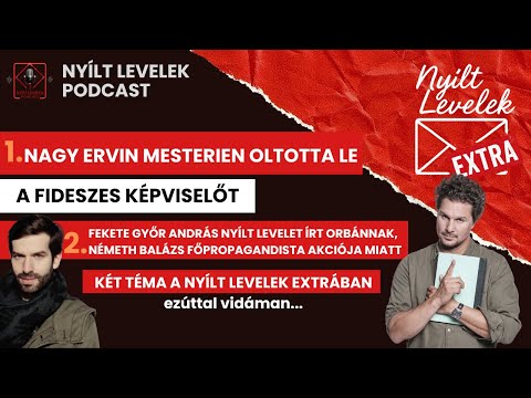 Nagy Ervin visszaütött – Németh Balázs átlépte a vörös vonalat | Nyílt Levelek Extra