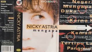 Download lagu Nicky Astria - Mengapa ( Full Album ) mp3 Download lagu Nicky Astria - Mengapa ( Full Album ) mp3