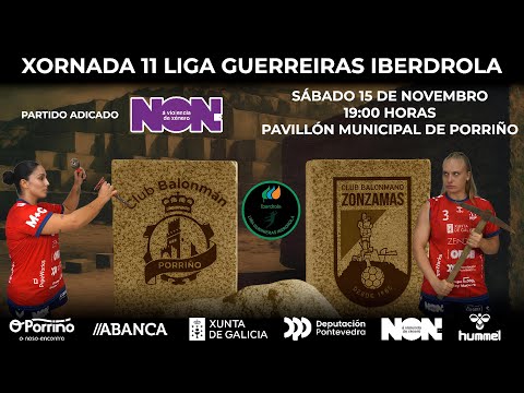 Jor 11_Liga Guerreras Iberdrola.  Conservas Orbe Zendal Bm Porriño  vs  Zonzamas Plus Car Lanzarote