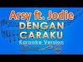 Arsy Widianto ft Brisia Jodie Dengan Caraku by GMusic