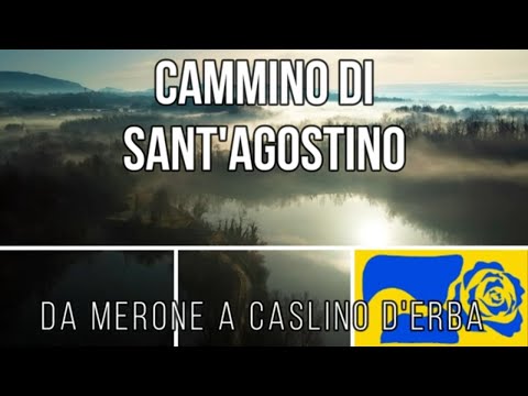 Il Cammino di Sant'Agostino Tappa 6 da Merone a Caslino d'Erba tra natura e spiritualità