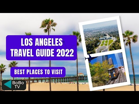 Best Places to visit in Los Angeles - Los Angeles Travel Guide 2022