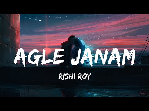 Agle Janam [Lyrics] Rishi Roy