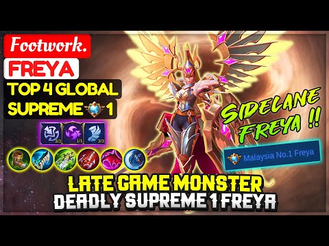 Late Game Monster, Deadly Supreme 1 Freya [ Top 4 Global Freya ] Footwork. - Mobile Legends