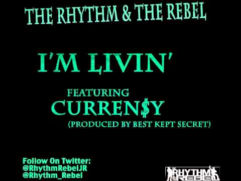 I'm Livin Feat  curren$y   The Rythm & The Rebel[Free Download/Lyrics]