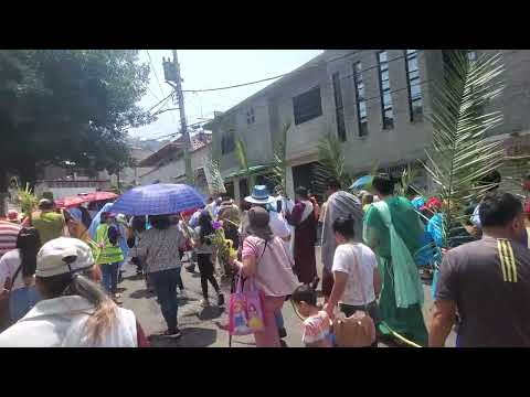 Domingo de Ramos in Cuautepec of Mexico City: Semana Santa in Cuautepec CDMX: Video 4