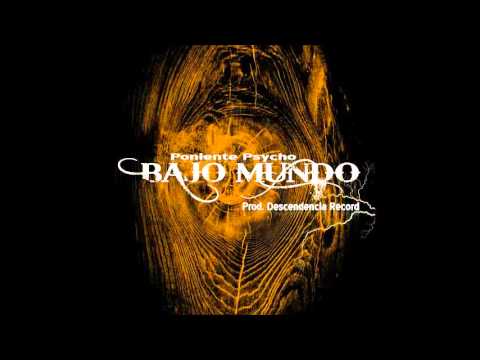 Poniente psycho - Bajo mundo (Prod. Descendencia Record)