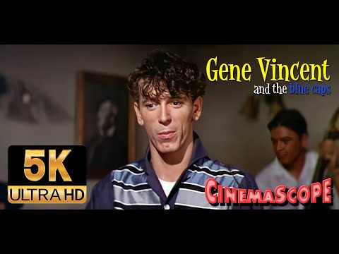 Gene Vincent AI 5K Restored - Be-Bop-A-Lula 1956 With: The Blue Caps