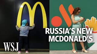 What Does Russia’s Rebranded McDonald’s Look and Taste Like? | WSJ