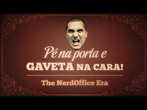 Pé na Porta, Gaveta na Cara | Parte 1 - Os episódios no NerdOffice
